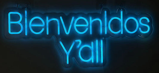 "Bienvenidos Y'All" LED Neon On Acrylic - Blue